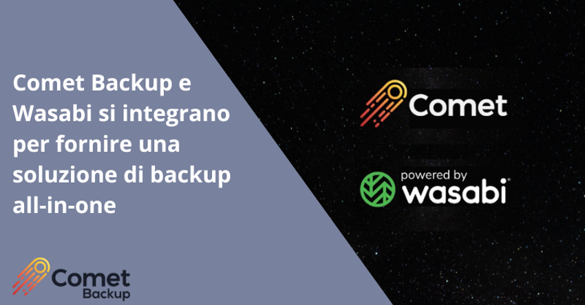 Comet Backup e Wasabi si integrano per fornire una soluzione di backup all-in-one